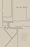 Samedi the Deafness (Vintage Contemporaries)