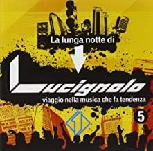 La Lunga Notte Di Lucignolo 5