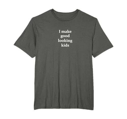 I make good looking Kindershirt - Lustiges T-Shirt T-Shirt