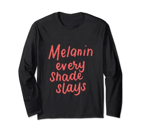 Melanin Every Shade Slays capelli naturali Afro Black Pride regalo Maglia a Manica