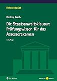 assessorexamen materielles zivilrecht  Die Staatsanwaltsklausur: Prüfungswissen für das Assessorexamen (Referendariat)