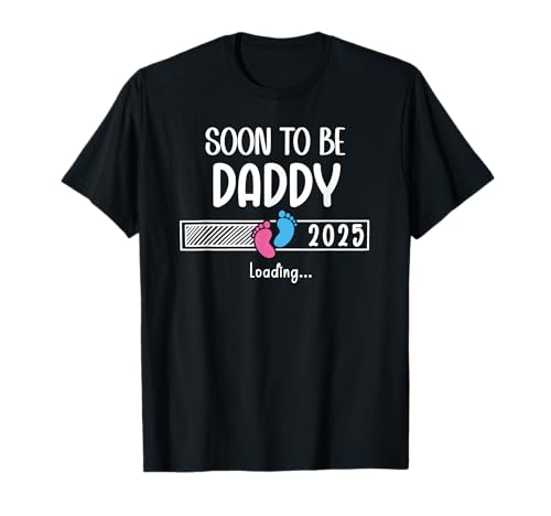 Soon to be daddy 2025 loading father first time dad est 2025 t-shirt