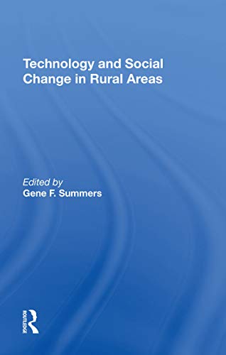  Technology And Social Change In Rural Areas: A Festschrift For Eugene A. Wilkening