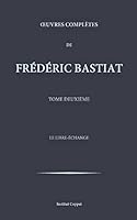 Œuvres complètes de Frédéric Bastiat, #2 1519538685 Book Cover