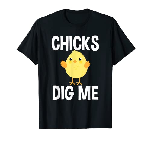 Chicks Dig Me Funny Easter T-Shirt Con Lindo Chick Camiseta