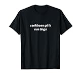 Caribbean Girls Run Tings - Mes del Patrimonio del Caribe Camiseta