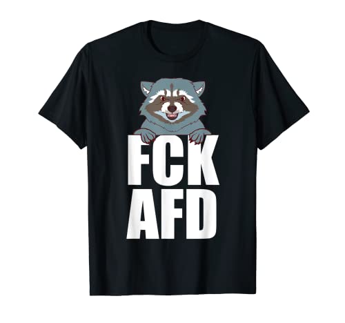 FCK AFD Design Against Racism Fancy Dress Funny Raccoon T-Shirt