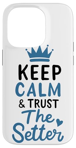 �o���[�{�[�� Keep Calm And Trust The Setter �o���[�{�[�� �o���[�{�[���I�� �X�}�z�P�[�X iPhone 14 Pro �p