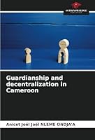 Guardianship and decentralization in Cameroon 6208689589 Book Cover