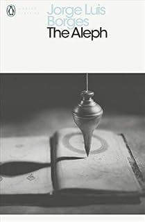 Jorge Luis Borges: The Aleph