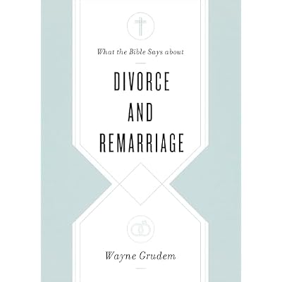 What the Bible Says about Divorce and Remarriage