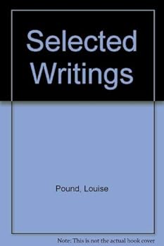 Selected writings of Louise Pound