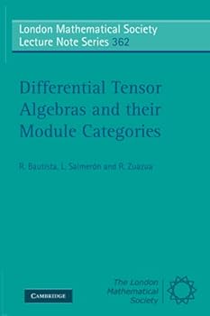 Paperback Differential Tensor Algebras and their Module Categories (London Mathematical Society Lecture Note Series, Series Number 362) Book