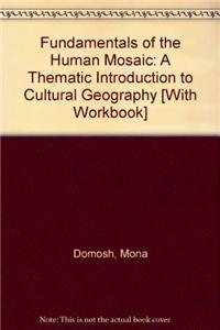 Fundamentals of the Human Mosaic: A Thematic Introduction to Cultural ...