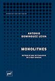  Monolithes: Retour d\'une mythologie de l\'âge spatial (French Edition)