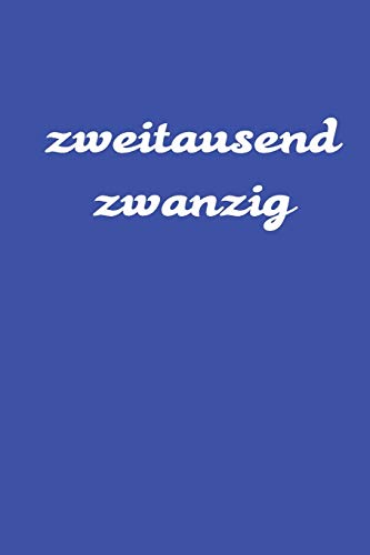 zweitausend zwanzig: Taschenkalender 2020 A5 Blau (German Edition)