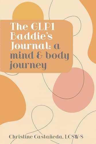 The GLP1 Baddie's Journal: a mind & body journey