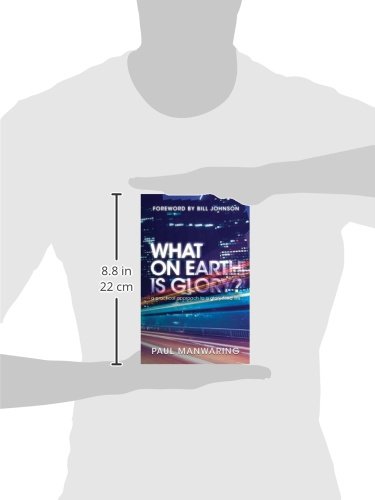 What on Earth is Glory?: A Practical Approach to a Glory-Filled Life - Image 3