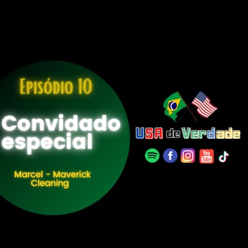 EP 10 - Convidado especial Marcel, vinda para os estados unidos, inicio da vida nos EUA.