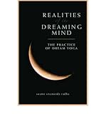 Realities of the Dreaming Mind: The Practice of Dream Yoga