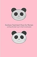 Scoliosis Treatment Diary for Women : Working the Best Way to Treat Curved Spine 1799176932 Book Cover