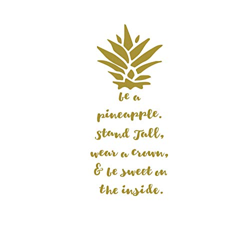 Be A Pineapple Quote Lettering Wall Decal | Removable Vinyl Sticker | Motivational Life Quotation Decoration | Living Room, Kitchen Bedroom Decor | Metallic Gold, Silver, Black, Yellow, 25 Colors