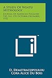 A Study Of Wintu Mythology: Journal Of American Folklore, V45, No. 178, October-December, 1932