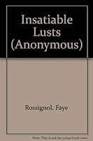 Insatiable Lusts 0747244030 Book Cover