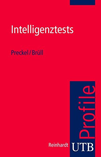 Intelligenztests (utb Profile, Band 3027) Intelligenztests (utb Profile, Band 3027)