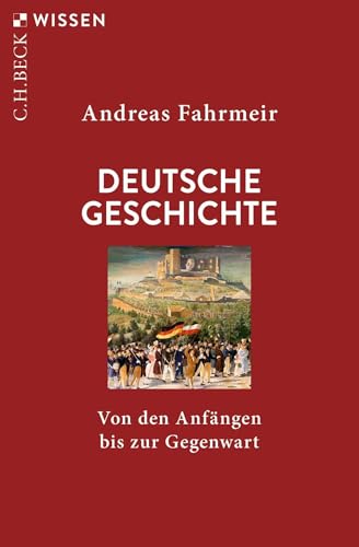 Deutsche Geschichte (C.H.BECK Wissen)
