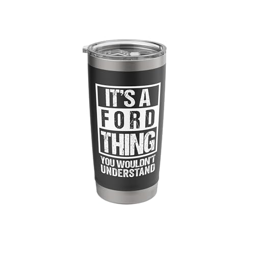 It's A Ford Thing You Wouldn't Understand Family Name Stainless
