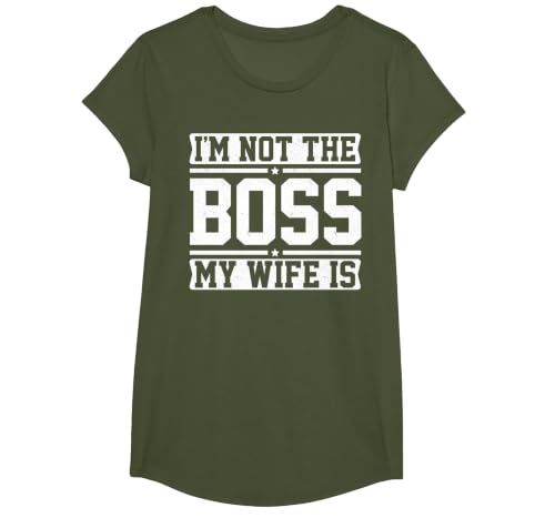 I'm Not The Boss My Wife is Funny Husband Couples Matching T-Shirt, Girls, Olive Green, X-Small