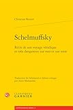 christian reuter drk lebenslauf  Schelmuffsky: Recit De Son Voyage Veridique Et Tres Dangereux Sur Mer Et Sur Terre (Litteratures Du Monde, 57)