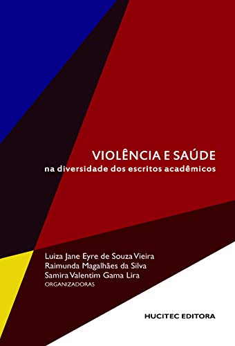 Violência e saúde na diversidade dos escritos acadêmicos: