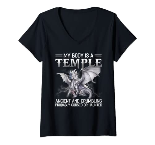 Mujer Dragón Mi Cuerpo Es Un Templo Antiguo Desmoronándose Probablemente Maldito Camiseta Cuello V