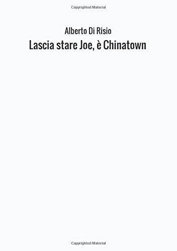 Lascia stare Joe, è Chinatown