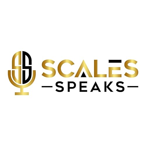 Scales Speaks Ep. 15 | Be Unstoppable
