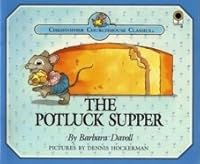 The potluck supper: "He that is greedy of gain troubleth his own house", Proverbs 15:27 (Christopher Churchmouse classics) 0781430283 Book Cover