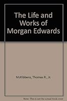 The Life and Works of Morgan Edwards (The Baptist tradition) 0405124384 Book Cover