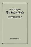  Die Heizerschule: Vorträge über die Bedienung und die Einrichtung von Dampfkesselanlagen und Niederdruckkesseln
