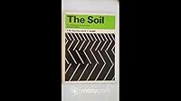 The Soil: An Introduction to Soil Study 0713109955 Book Cover