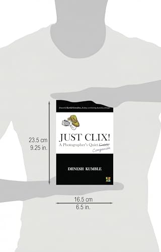Just Clix! A Photographer’s Quiet Companion | Premium Photography Book on Techniques, Tips, Anecdotes, Storytelling & Visual Mastery | Ideal for Enthusiasts, Beginners, Amateurs, & Hobbyists. - Image 7
