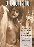 LIBRO ABIS O Erotismo Através Do Bilhete Postal Ilustrado - 2ª Edição