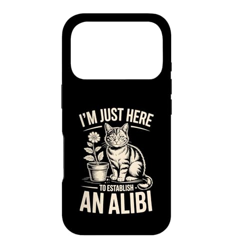 I'm Just Here To establish An Alibi Cat ���[���A �X�}�z�P�[�X iPhone 17 Pro �p