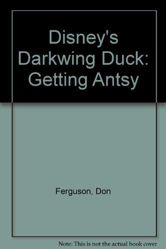 Disney's Darkwing Duck: Getting Antsy 0792456521 Book Cover