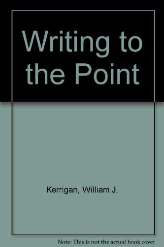 Writing to the point: Six basic steps 0155983113 Book Cover