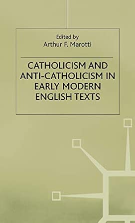 Catholicism and Anti-Catholicism in Early Modern English Texts 1999th Edition book cover