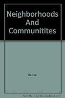 Neighborhoods And Communitites 0669048763 Book Cover
