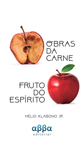 Obras da Carne, Fruto do Espírito