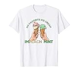 Impeach Mint Ice Cream Anti Trump Resistance T-Shirt for Men Women